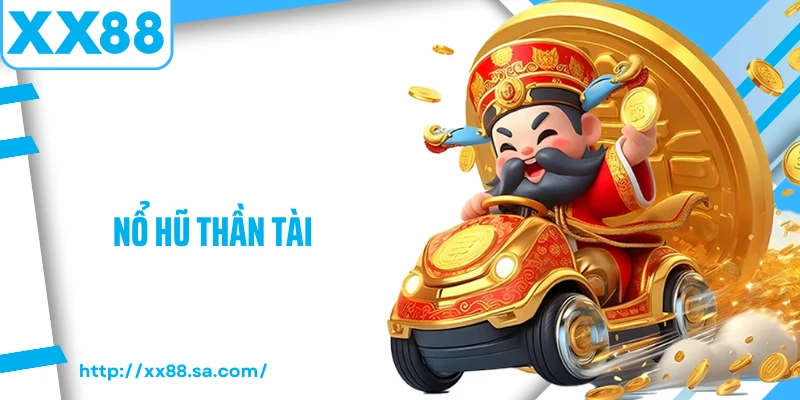 nổ hũ thần tài